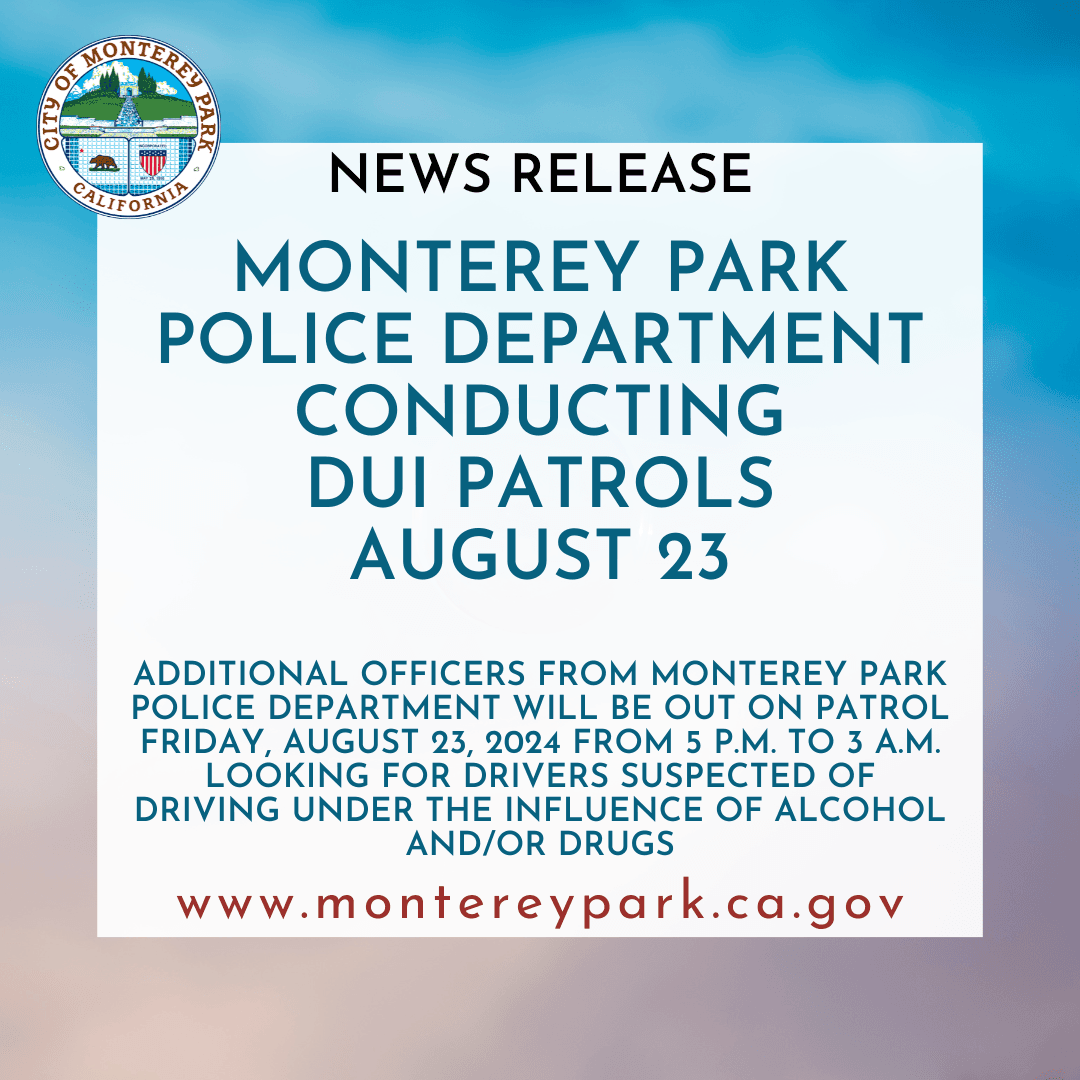 MPK News Release-Monterey Park Police Department Conducting DUI Patrols 8-23-24