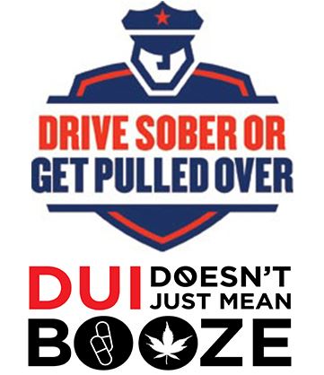 Drive Sober or Get Pulled Over DUI doesnt just mean booze